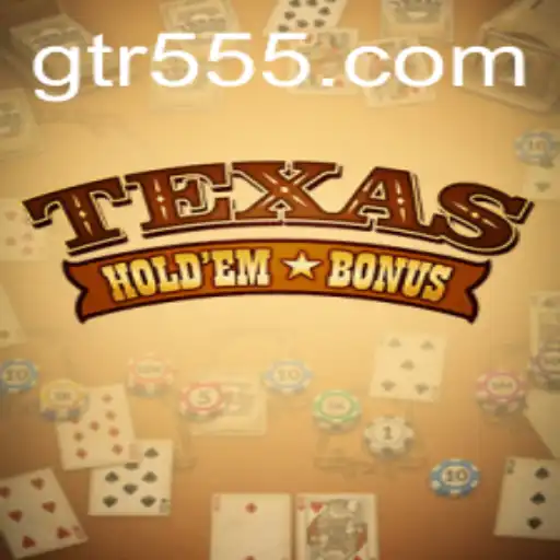 Explorando o Fascinante Mundo do Texas Hold'em Bonus no GTR.game